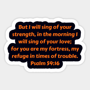 Bible Verse Psalm 59:16 Sticker